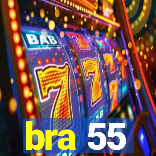 bra 55